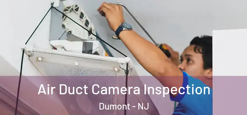 Air Duct Camera Inspection Dumont - NJ