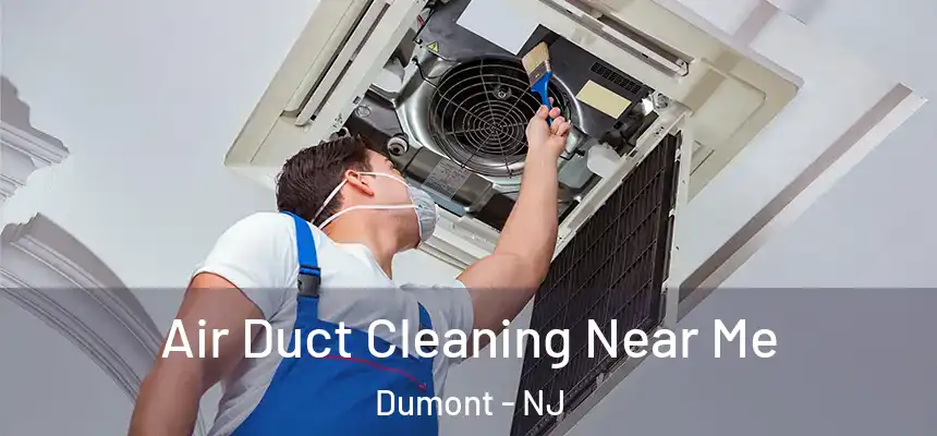  Air Duct Cleaning Near Me Dumont - NJ