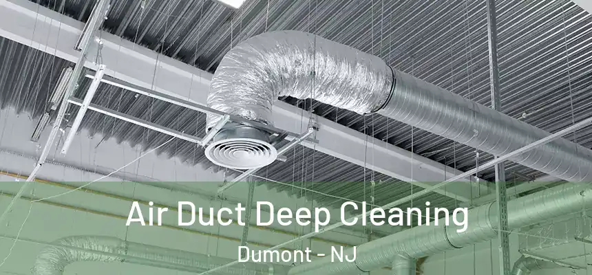 Air Duct Deep Cleaning Dumont - NJ