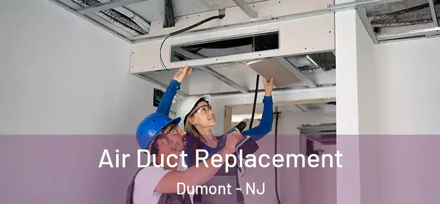 Air Duct Replacement Dumont - NJ