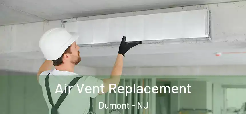 Air Vent Replacement Dumont - NJ
