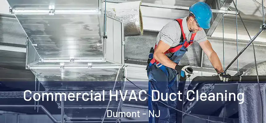 Commercial HVAC Duct Cleaning Dumont - NJ