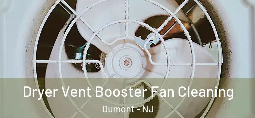  Dryer Vent Booster Fan Cleaning Dumont - NJ