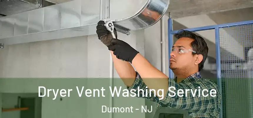 Dryer Vent Washing Service Dumont - NJ