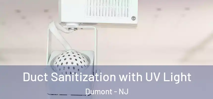 Duct Sanitization with UV Light Dumont - NJ