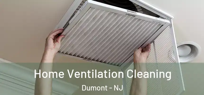 Home Ventilation Cleaning Dumont - NJ