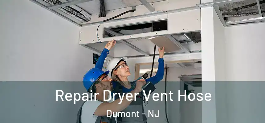 Repair Dryer Vent Hose Dumont - NJ