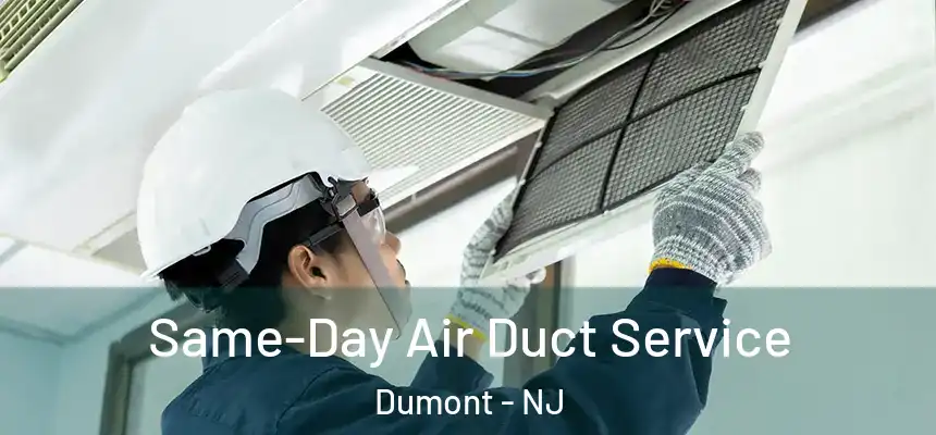 Same-Day Air Duct Service Dumont - NJ